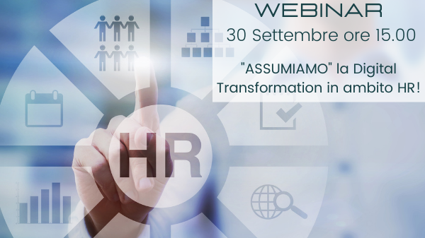 WEBINAR 30.09.2020 - "ASSUMIAMO" la Digital Transformation in ambito HR!